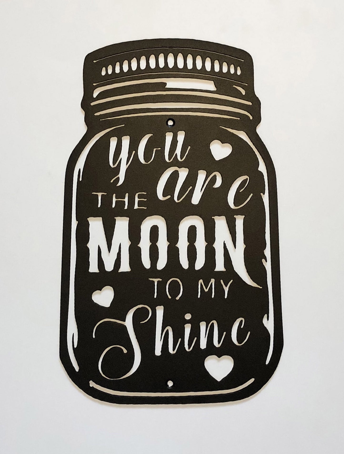 Moon To My Shine Moonshine Jar Indoor Or Outdoor Metal Wall Art