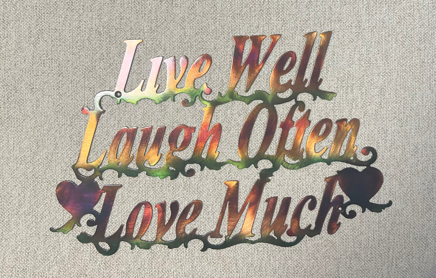 Live Well, Laugh Often, Love Much, Metal Wall Art w/ Patina Finish